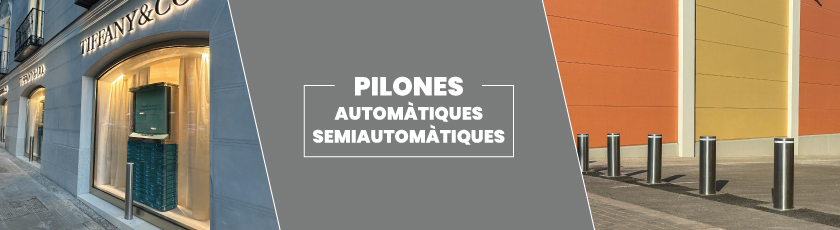 pilones automàtiques semiautomàtiques